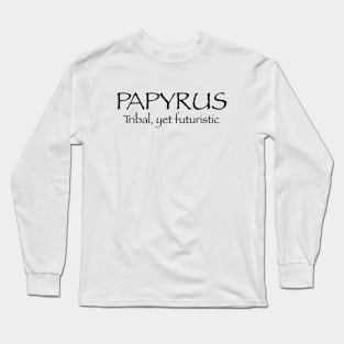 Papyrus Long Sleeve T-Shirt